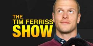 Tim Ferriss Show