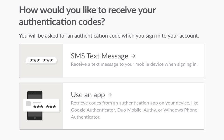 Like most other apps, Slack lets you use either SMS or an authentication app.
