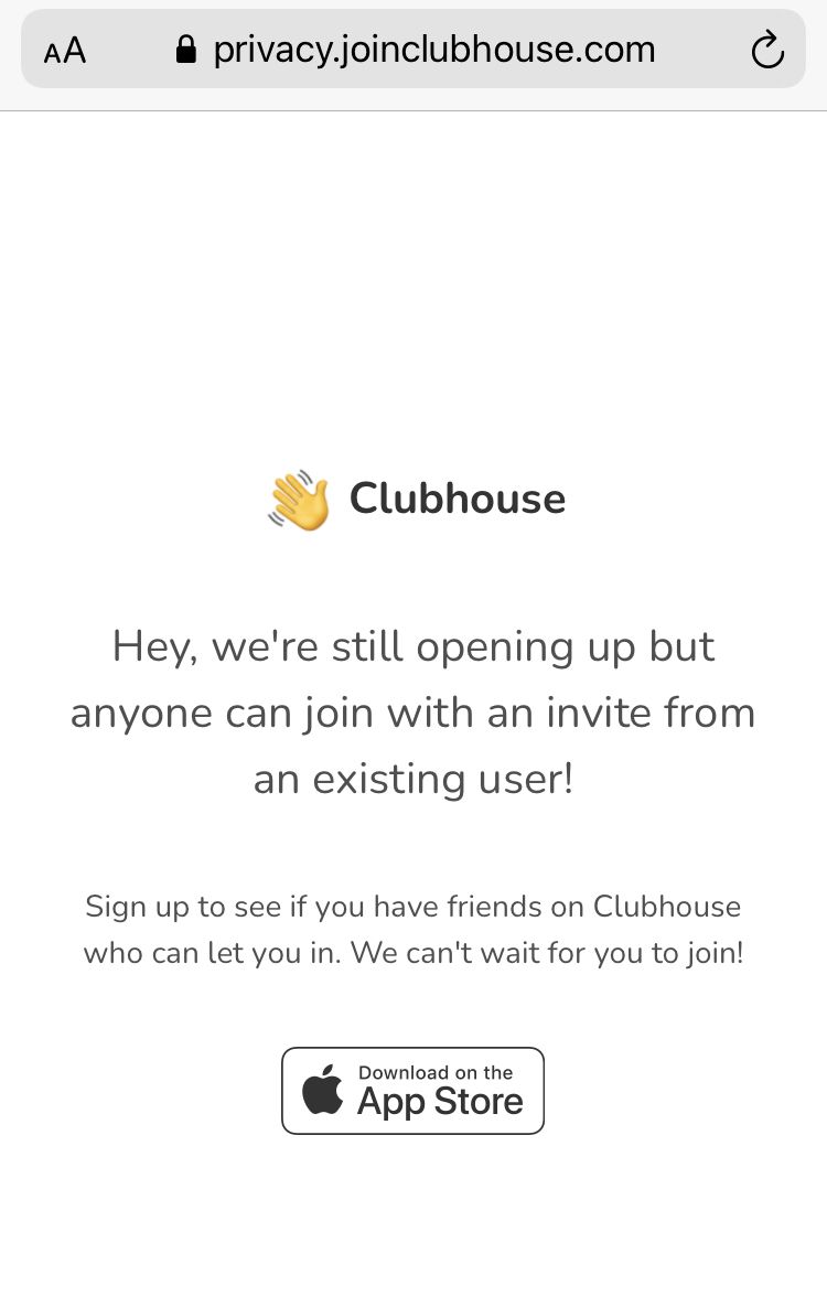 A screenshot of a message on Clubhouse that says, “Hey, we’re still opening up but anyone can join with an invite from an existing user!”